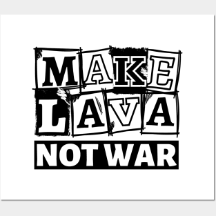 Make Lava Not War, Valentines Day Posters and Art